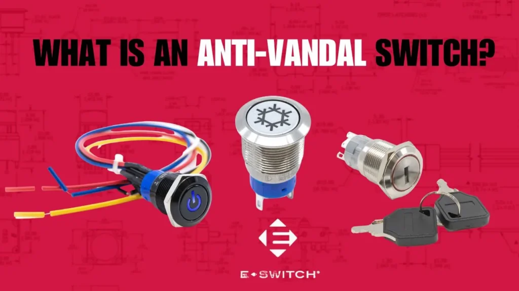 What Are Anti-Vandal Switches and What Are Their Uses? Featured Image