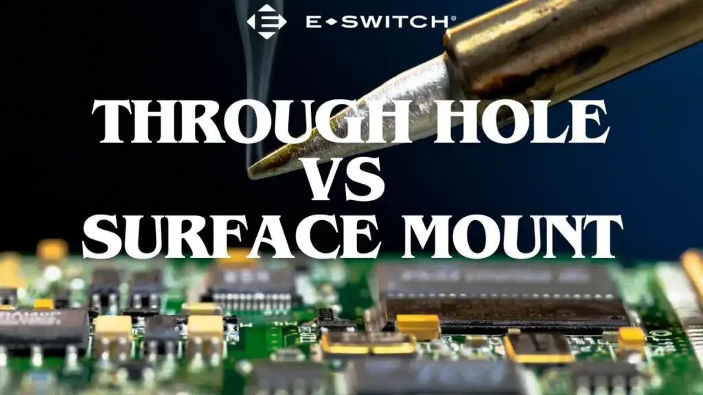 Through Hole vs Surface Mount Soldering Techniques Featured Image