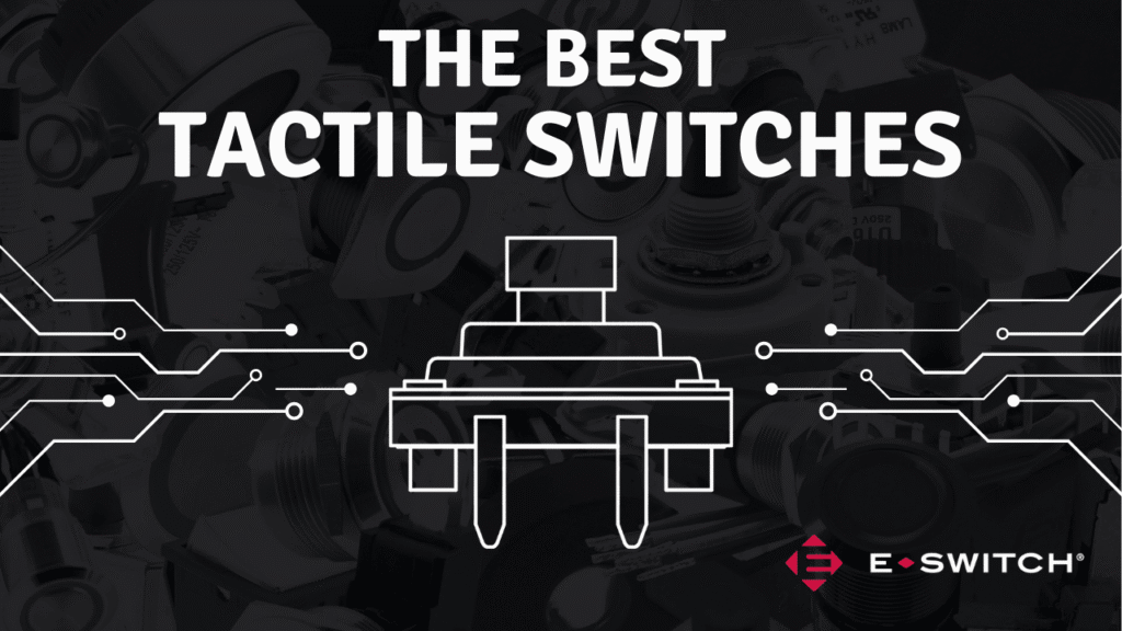 The 15 Best Tactile Switches for 2025 Featured Image