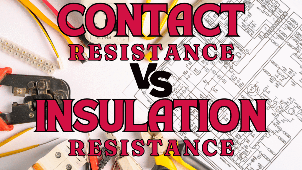 Contact Resistance vs. Insulation Resistance: What’s the Difference? Featured Image