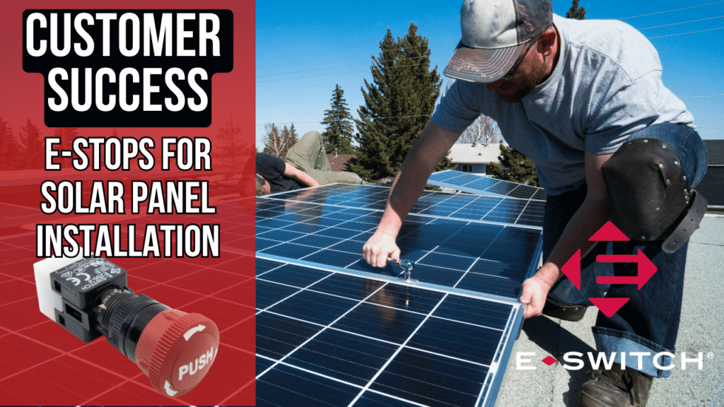 Customer Success Story: E-Stops Needed for Solar Panel Installation Featured Image