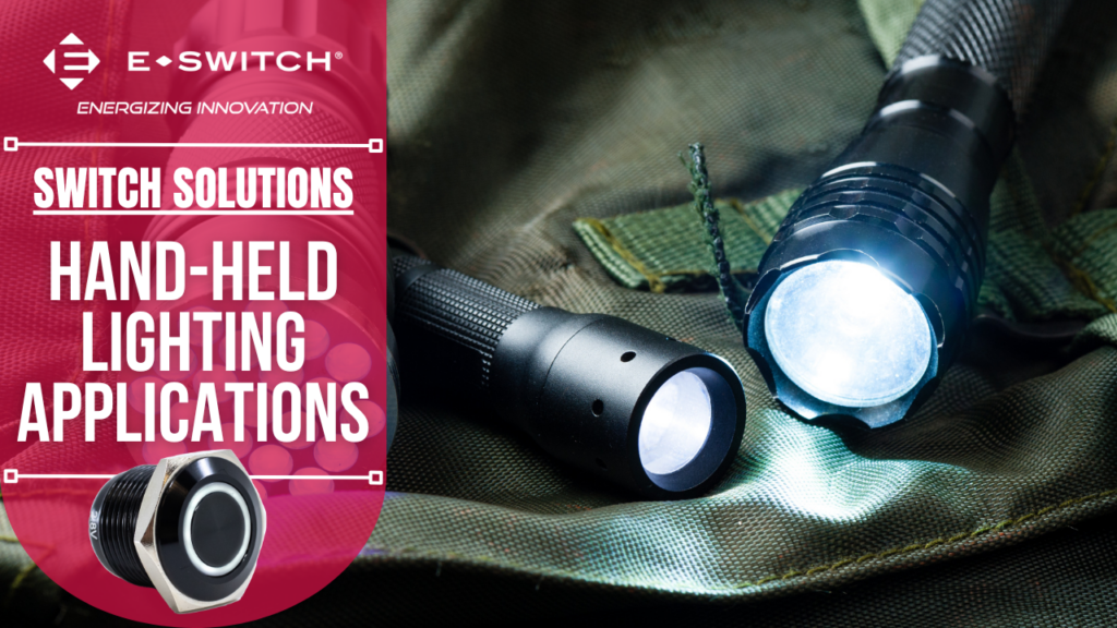 Switches for Hand-Held and Portable Lighting Applications Featured Image