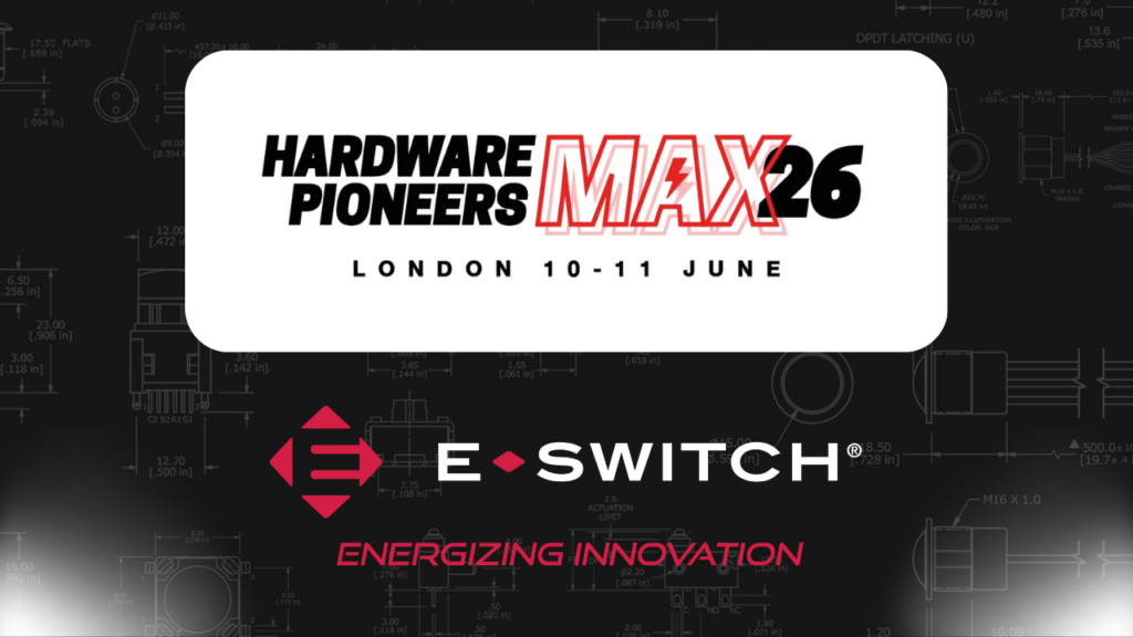 Hardware Pioneers Max 2026: Connect with E-Switch Featured Image